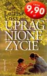 Upragnione życie