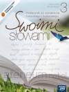 Swoimi słowami kl.3 gim-podręcznik literacko-kulturowy