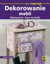Dekorowanie mebli. Malowanie i inne techniki