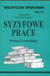 Syzyfowe prace S. Żeromskiego-bibl.oprac.z.64
