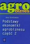 Agrobiznes. Podstawy ekonomiki agrobiznesu cz. 2. Mikroekonomika