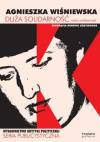Duża Solidarność, mała Solidarność. Biografia Henryki Krzywonos