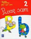 Zanim zostaniesz pierwszakiem 2 Piszę sam