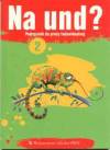 Na und? 2 Podręcznik do pracy indywidualnej