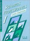 Scénarios Professionnels, Niveau 1. Cahier D'exercice - Ćwiczenia