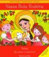Nasza Boża rodzina Religia dla dzieci trzyletnich z płytą CD - Czarnecka Dominika, Czarnecka Teresa, Kubik Władysław
