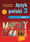Między nami kl.3 cz.1 gim - zeszyt ćwiczeń