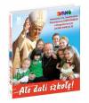 Ale dali szkołę!