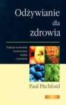 Odżywianie dla zdrowia - Pitchford Paul