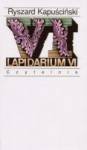 Lapidarium VI - Ryszard Kapuściński