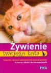 Żywienie twojego kota - Praca zbiorowa