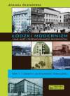 Łódzki modernizm i inne nurty przedwojennej architektury. Tom 1. Obiekty użyteczności publicznej