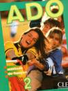 Ado 2 Livre de l'eleve methode the francais