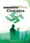 Cień ojca. Pokolenie sprawców. Pokolenie ofiar