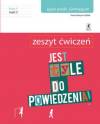 Jest tyle do powiedzenia kl. 3 gim. cz. 2 - Zeszyt ćwiczeń