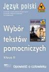 Wybór tekstów pomocniczych klasa 2 liceum opowieść o człowieku