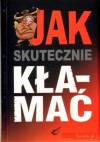 Jak skutecznie kłamać