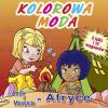 Ania i Marysia w Afryce. Kolorowa moda