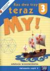Raz dwa trzy teraz my klasa 3 część 3 - ćwiczenia