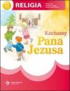 Kochamy Pana Jezusa klasa 2 podręcznik