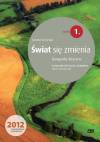 Świat się zmienia część 1 Geografia fizyczna podręcznik szkoła ponadgimnazjalna zakres rozszerzony REFORMA 2012