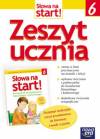 Słowa na start kl.6-zeszyt ucznia STARE
