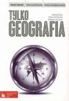 Tylko geografia szkoła średnia zakres podstwowy zeszyt ćwiczeń REFORMA 2012