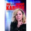 Jak nie zrobić kariery czyli potyczki z show-biznesem