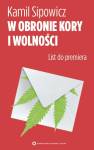 W obronie Kory i wolności. List do premiera.