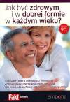 Jak być zdrowym i w dobrej formie w każdym wieku