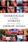 Doskonale a nawet gorzej. Świat we mgle absurdu
