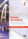 Prosto do matury Matematyka 1 Podręcznik do szkół ponadgimnazjalnych Zakres podstawowy i rozszerzony