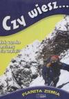 Czy wiesz... Jak wysoko możemy się wspiąć? Planeta Ziemia