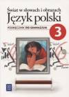 Świat w słowach i obrazach klasa 3 gimnazjum Podręcznik