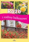 Róże i rośliny balkonowe