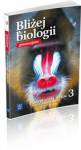 Bliżej biologii 1 część 3 Podręcznik do gimnazjum