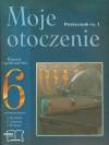 Moje otoczenie klasa 6 część 1 - podręcznik