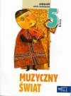 Muzyczny świat kl.5 -podręcznik
