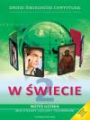 W świecie. Podręcznik i notes do religii dla II klasy liceum oraz II i III technikum