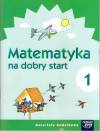 Matematyka na dobry start kl.1-ćwiczenia