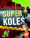 Superkoleś i tajne sprawy