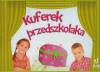 Kuferek Przedszkolaka BOX Roczne przygotowanie przedszkolne Pakiet