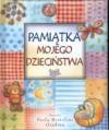 Pamiątka mojego dzieciństwa