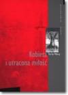 Kobieta i utracona miłość