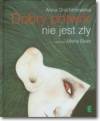 Dobry potwór nie jest zły