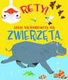 Rety! Jakie niesamowite są zwierzęta