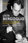 Lista Bergoglio. Ocaleni przez Franciszka w czasach dyktatury. Historia nigdy nie opowiedziana