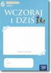 Wczoraj i dziś kl.6 cz.1-ćwiczenie