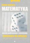 Nowa matura Matematyka poziom podstawowy i rozszerzony. Ćwiczenia do arkuszy