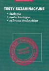 Testy Egzaminacyjne biologia, biotechnologia, ochrona środowiska